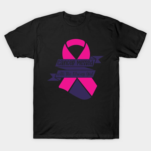 Cancer Messed with the Wrong Girl T-Shirt by Fox1999